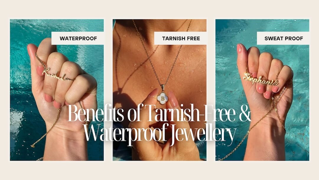 Celeste Adore: Benefits of Tarnish-Free & Waterproof Jewellery